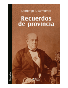 Domingo F. Sarmiento - Recuerdos de Provincia