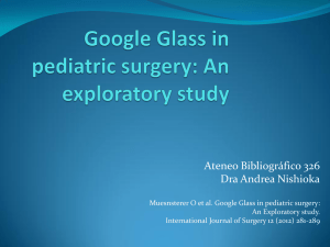 Google Glass in pediatric surgery - Hospital Italiano de Buenos Aires