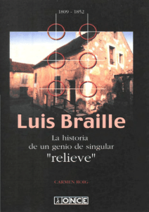 Luis Braille: la historia de un genio de singular `relieve`