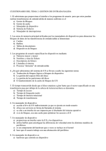 CUESTIONARIO DEL TEMA 3. GESTION DE ENTRADA/SALIDA 1