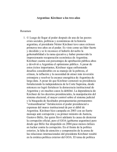 Argentina: Kirchner a los tres años Resumen 1. © Luego de llegar al