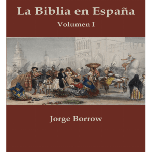 La biblia en Espana (Volumen I)