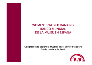 WOMEN´S WORLD BANKING BANCO MUNDIAL DE LA MUJER EN