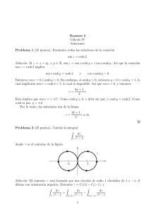 Examen 2 Cálculo IV Soluciones Problema 1 (25 puntos). Encuentra