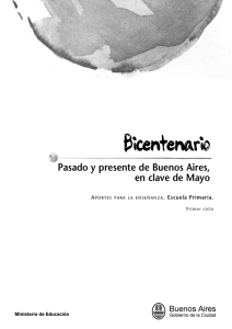 Bicentenario : pasado presente de Buenos Aires, en clave de Mayo