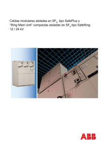 Page 1 Celdas modulares aisladas en SF 6 , tipo SafePlus y “Ring