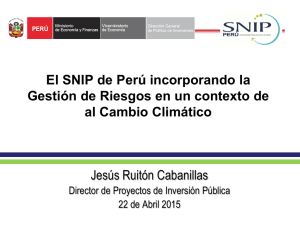 El SNIP de Perú incorporando la Gestión de Riesgos en un contexto