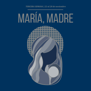 María, MADRE - Pastoral UC