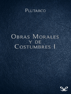 Obras Morales y de Costumbres I - Descargar Libros en PDF, ePUB