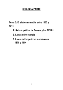 SEGUNDA PARTE Tema 3: El sistema mundial entre 1800 y 1914 1