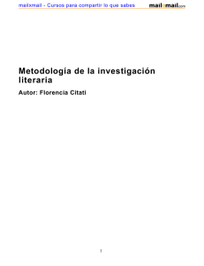 Metodología de la investigación literaria Autor: Florencia Citati