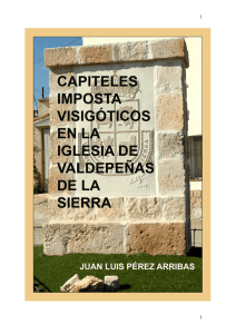 capiteles-imposta visigóticos - Juan Luis Pérez Arribas. Cronista de