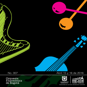 No. 007 Abril 15 y 16 de 2016 - Orquesta Filarmónica de Bogotá
