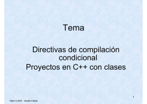 Directivas de compilación condicional Proyectos en C++ con clases