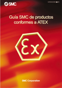 Guía SMC de productos conformes a ATEX Guía SMC de productos