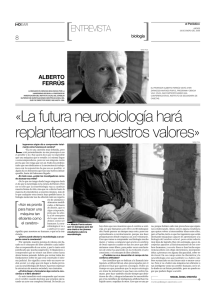 ENTREVISTA A ALBERTO FERRUS “La futura neurobiología hará
