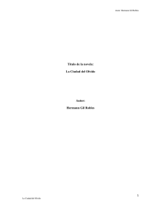 Título de la novela: La Ciudad del Olvido Autor: Hermann Gil Robles
