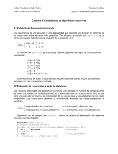 Capítulo 3 Complejidad de algoritmos recursivos = > − = 0 1 0 1 nif