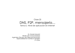 DNS, P2P, mensajería…