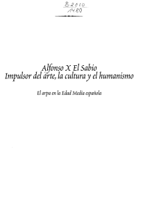 Alfonso X £/Sabio Impulsor dcl ärte, la culturay ei humanismo