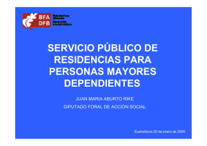 servicio público de residencias para personas mayores dependientes.