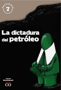 Colección Bicentenario: La dictadura del petróleo (3)