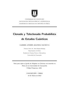 Clonado y Teleclonado Probabilista de Estados Cuánticos