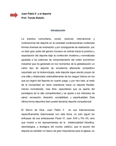 Juan Pablo II y el deporte Prof. Tomás Bolaño Introducción La