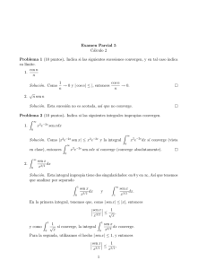 Examen Parcial 5 Cálculo 2 Problema 1 (10 puntos). Indica si las
