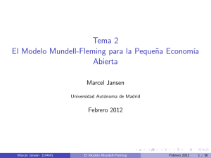 Tema 2 El Modelo Mundell-Fleming para la Peque˜na Econom´ıa