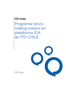 Programar envío mailing masivo en plataforma IDA de ITD CHILE.