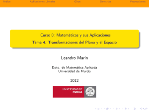 Curso 0: Matemáticas y sus Aplicaciones Tema 4. Transformaciones