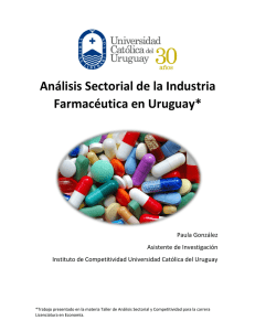 Análisis Sectorial de la Industria Farmacéutica en Uruguay*
