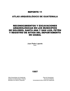 reporte 11 atlas arqueológico de guatemala reconocimientos y