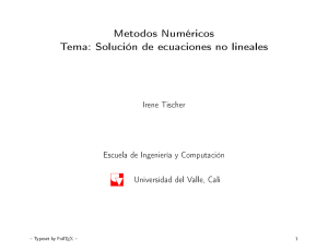 Metodos Numéricos Tema: Solución de ecuaciones no lineales