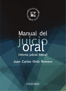 MANUAL DEL JUICIO ORAL. JUAN CARLOS ORTIZ ROMERO