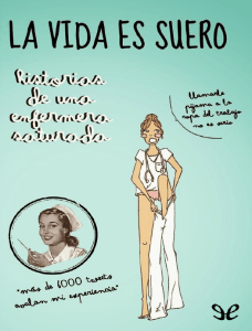 La Vida es Suero - Enfermera Saturada