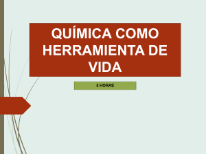 QUÍMICA COMO HERRAMIENTA DE VIDA