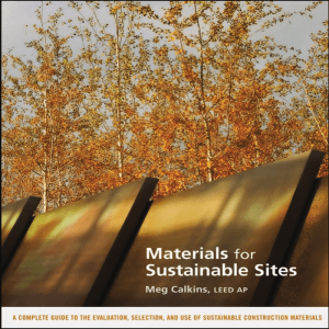 CALKINS, Meg - Materials for Sustainable sites.(2009)