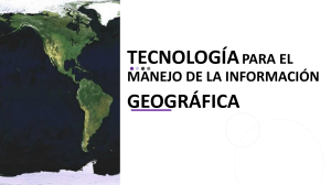 Tecnología para el manejo de la información geográfica