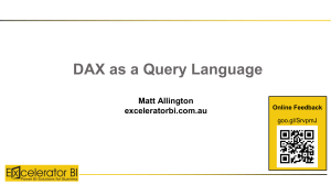 DAX as a Query Language Matt Allington
