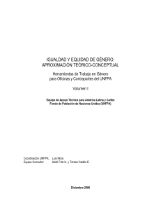 IGUALDAD Y EQUIDAD DE GÉNERO- APROXIMACIÓN TEÓRICO-CONCEPTUAL Herramientas de Trabajo en Género para Oficinas y Contrapartes UNFPA