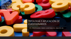TIPOLOGIA Y APLICACIÓN DE CUESTIONARIOS