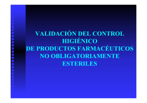 VALIDACIÓN DEL CONTROL HIGIÉNICO DE PRODUCTOS FARMACÉUTICOS NO OBLIGATORIAMENTE ESTERILES