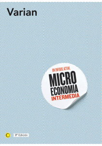 Varian, Hal R. Microeconomía intermedia  un enfoque moderno, 8va edición, Anthony Bosch