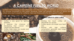A CAFFEINE FUELLED WORLD