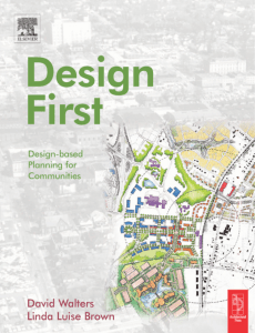 Walters D.-Design First. Design-Based Planning for communities, 2004