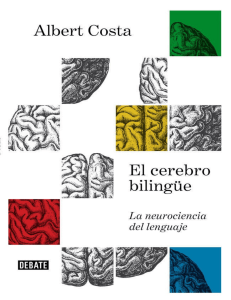El cerebro bilingue La neurociencia del lenguaje 