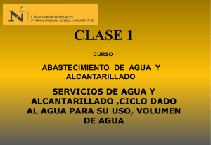 ABASTECIMIENTO DE AGUA Y ALCANTARILLADO CLASE 1