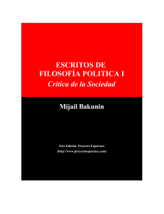 [Bakunin] Escritos de Filosofía Política Tomo I Partes I y II